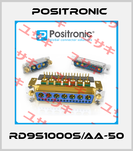 RD9S1000S/AA-50 Positronic