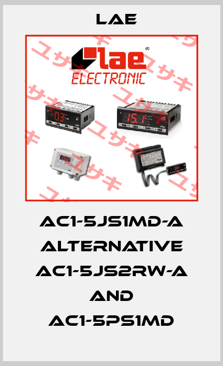 AC1-5JS1MD-A alternative AC1-5JS2RW-A and AC1-5PS1MD LAE