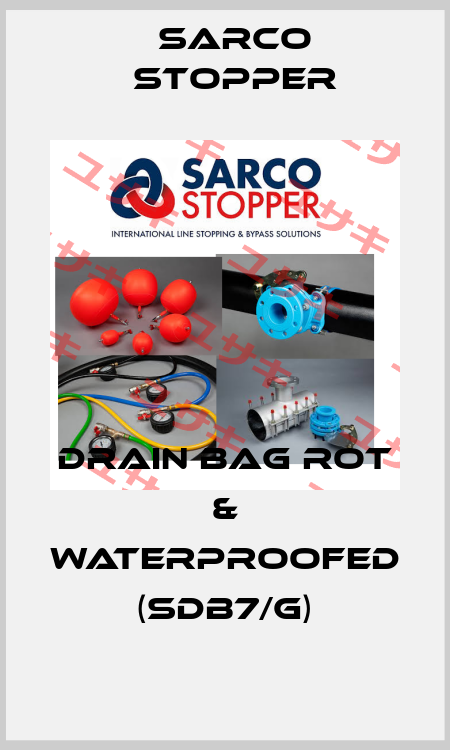 Drain Bag Rot & Waterproofed  (SDB7/G) Sarco Stopper