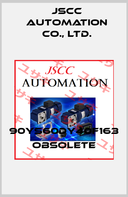 90YS60DY40F163 obsolete JSCC AUTOMATION CO., LTD.