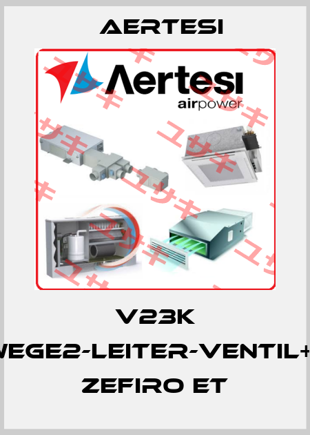 V23K 3-Wege2-Leiter-Ventil+Kit Zefiro ET Aertesi