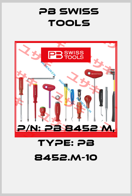 P/N: PB 8452 M, Type: PB 8452.M-10 PB Swiss Tools
