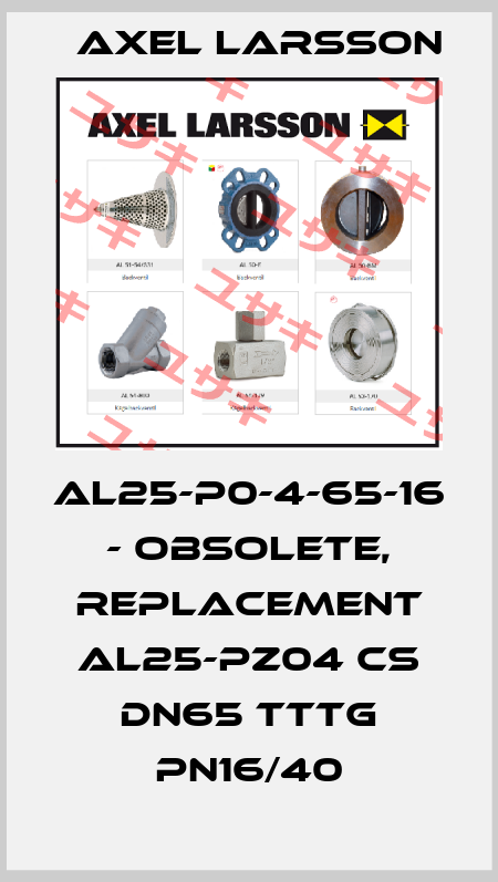 AL25-P0-4-65-16 - obsolete, replacement AL25-PZ04 CS DN65 TTTG PN16/40 AXEL LARSSON