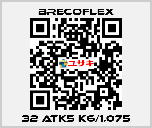 32 ATK5 K6/1.075 Brecoflex