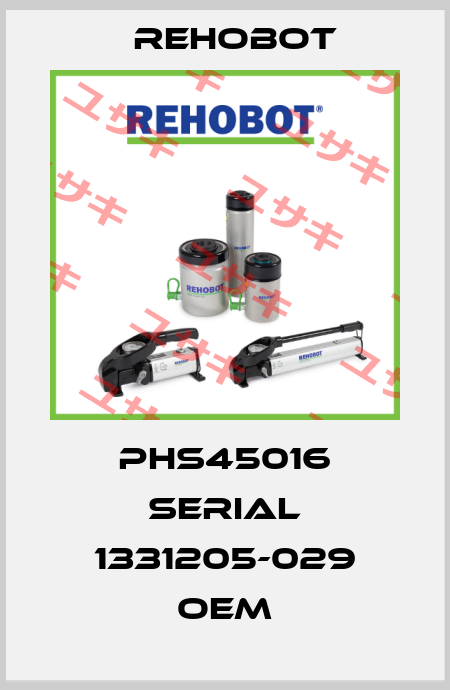 PHS45016 serial 1331205-029 oem Rehobot