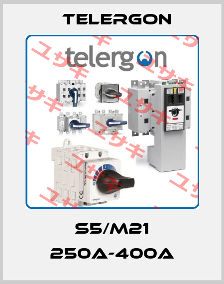 S5/M21 250A-400A Telergon