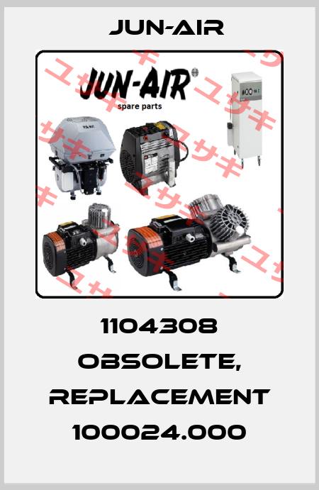 1104308 obsolete, replacement 100024.000 Jun-Air