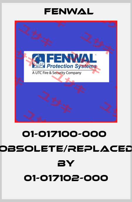 01-017100-000  obsolete/replaced by 01-017102-000 FENWAL