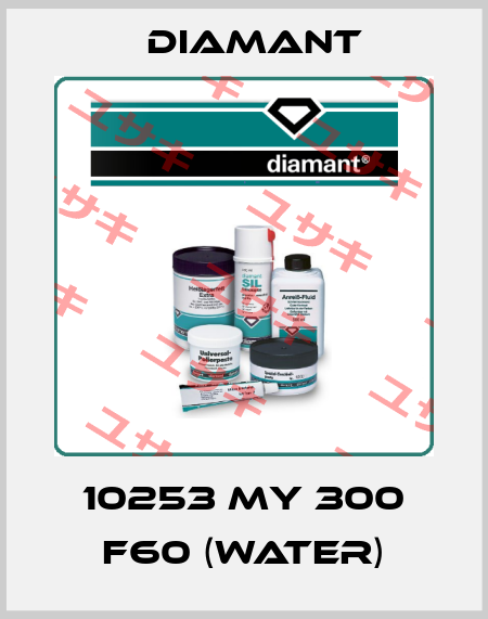 10253 My 300 F60 (water) Diamant