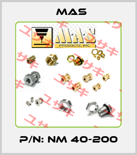 P/N: NM 40-200 MAS