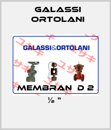MEMBRAN  D 2 ½ “  Galassi Ortolani