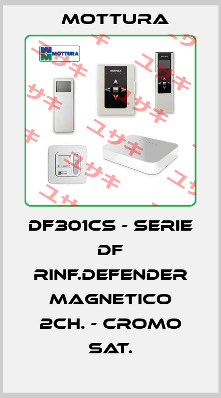 DF301CS - SERIE DF RINF.DEFENDER MAGNETICO 2CH. - CROMO SAT. MOTTURA