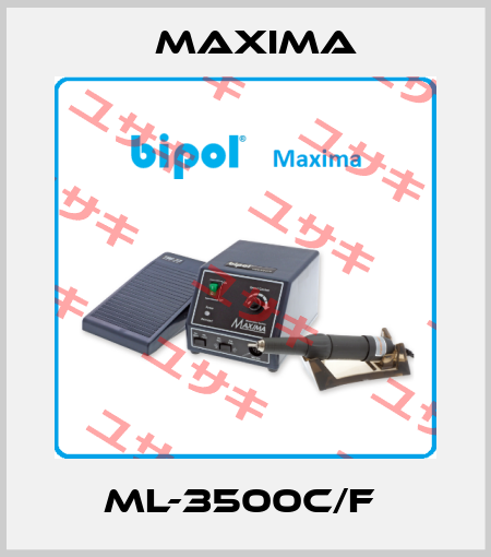 ML-3500C/F  Maxima