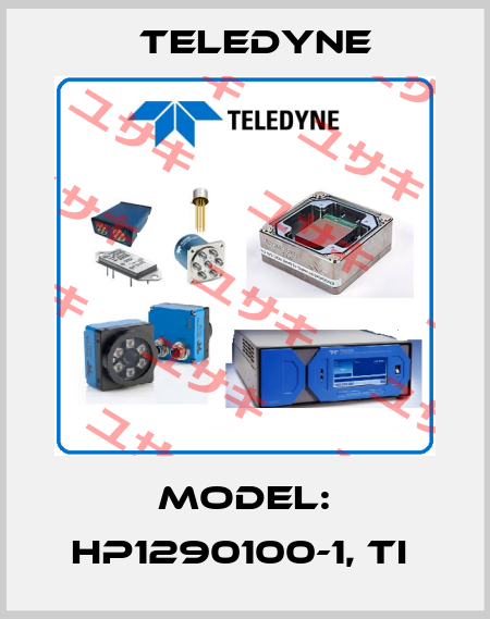 MODEL: HP1290100-1, TI  Teledyne