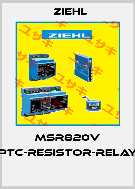 MSR820V PTC-RESISTOR-RELAY  Ziehl