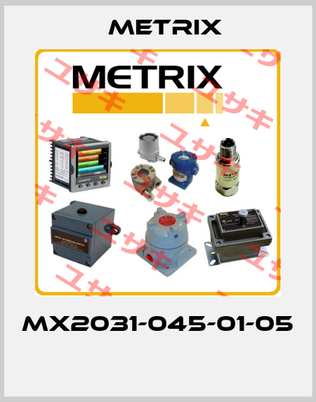 MX2031-045-01-05  Metrix