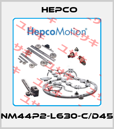 NM44P2-L630-C/D45 Hepco