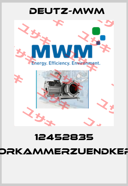 12452835 VORKAMMERZUENDKERZ  Deutz-mwm