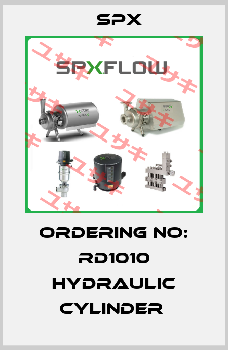 ORDERING NO: RD1010 HYDRAULIC CYLINDER  Spx