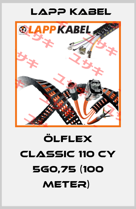 ÖLFLEX CLASSIC 110 CY 5G0,75 (100 Meter)  Lapp Kabel