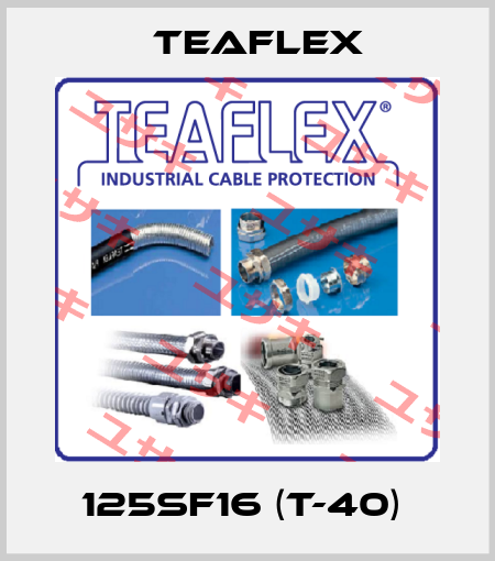125SF16 (T-40)  Teaflex