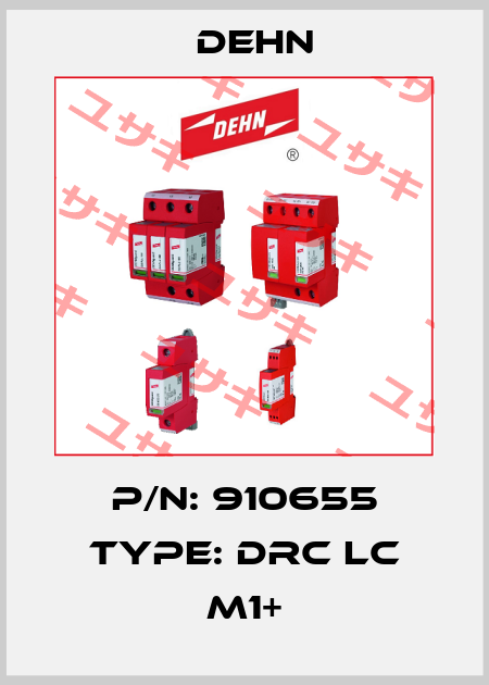 P/N: 910655 Type: DRC LC M1+ Dehn