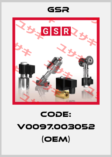 Code: V0097.003052 (OEM) GSR