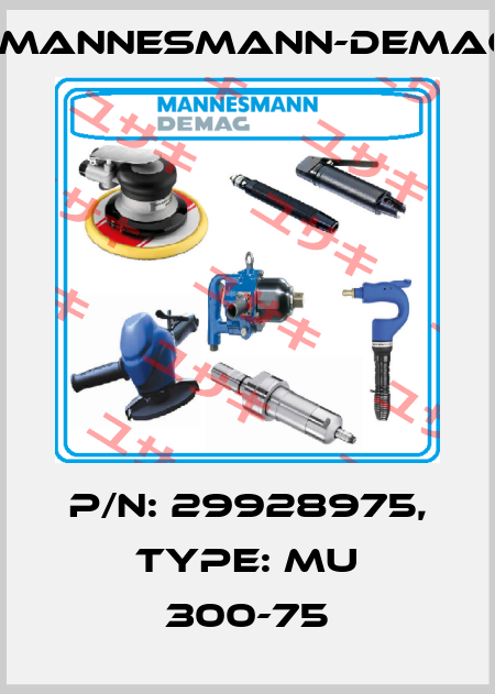 P/N: 29928975, Type: MU 300-75 Mannesmann-Demag