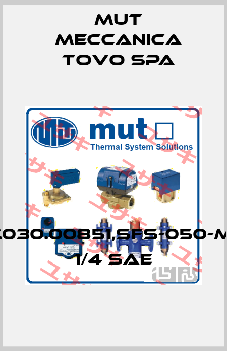7.030.00851,SFS-050-M1 1/4 SAE Mut Meccanica Tovo SpA