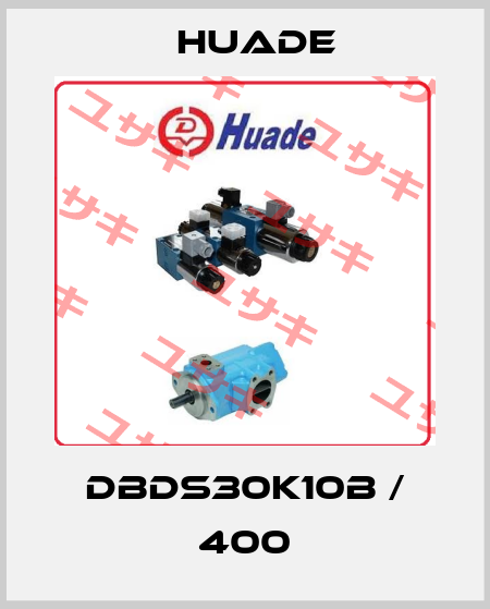 DBDS30K10B / 400 Huade
