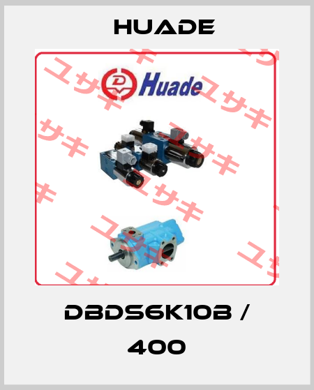 DBDS6K10B / 400 Huade