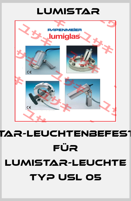 Lumistar-Leuchtenbefestigung für Lumistar-Leuchte Typ USL 05 Lumistar