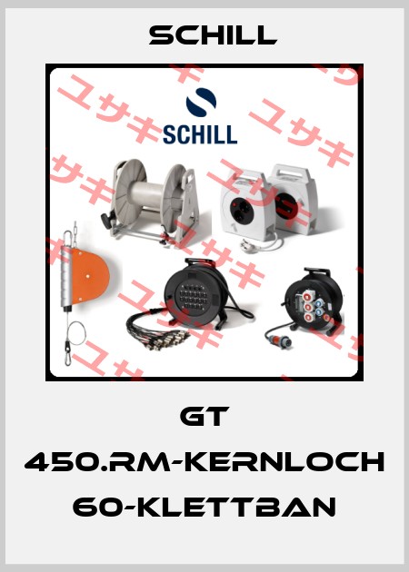 GT 450.RM-KERNLOCH 60-KLETTBAN Schill