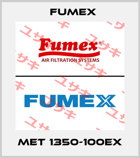 MET 1350-100EX Fumex