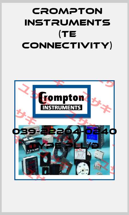 039-22204-0240 Type PLL/D CROMPTON INSTRUMENTS (TE Connectivity)