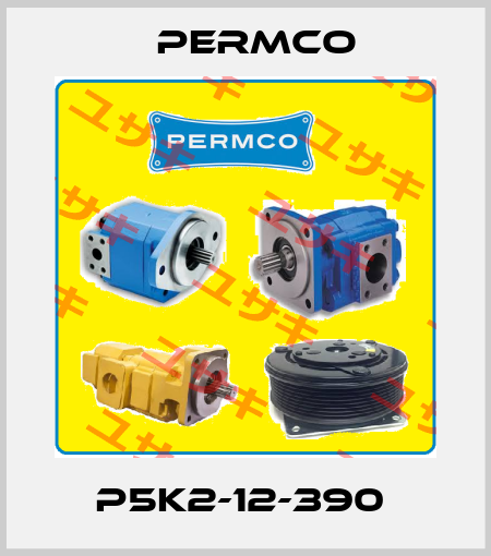 P5K2-12-390  Permco