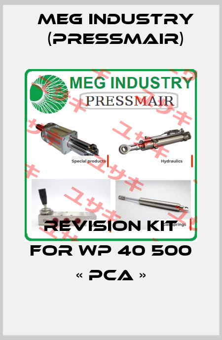 revision kit for WP 40 500 « PCA » Meg Industry (Pressmair)