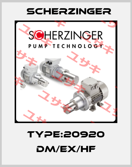 Type:20920 DM/EX/HF Scherzinger