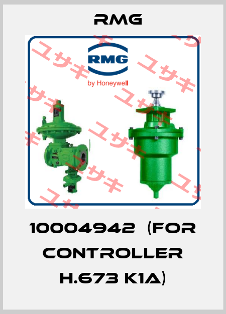 10004942  (for controller H.673 K1A) RMG