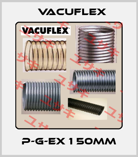 P-G-EX 1 50MM VACUFLEX
