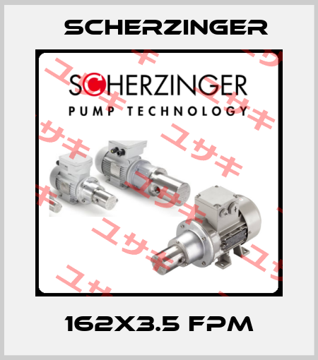 162X3.5 FPM Scherzinger