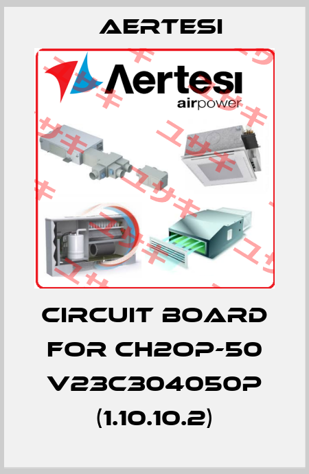 circuit board for CH2OP-50 V23C304050P (1.10.10.2) Aertesi