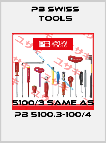 5100/3 same as PB 5100.3-100/4 PB Swiss Tools
