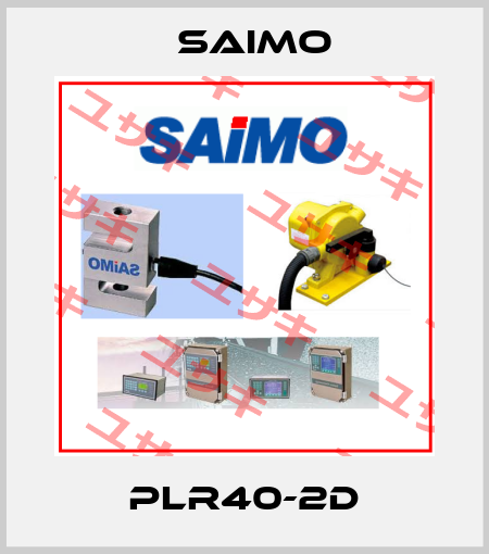 PLR40-2D Saimo
