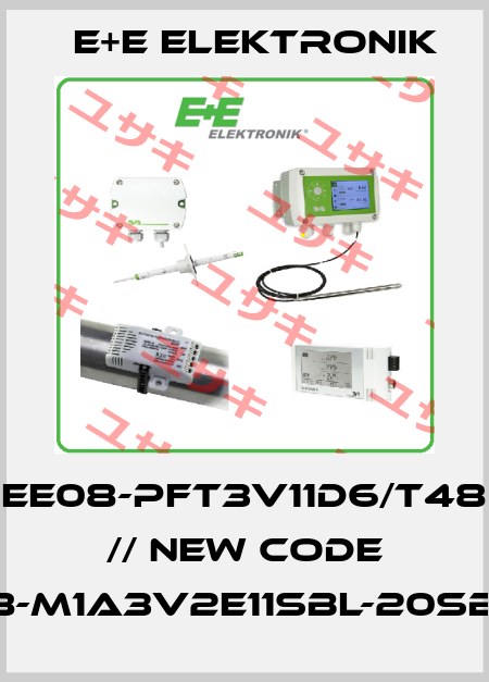 EE08-PFT3V11D6/T48 // new code EE08-M1A3V2E11SBL-20SBH50 E+E Elektronik