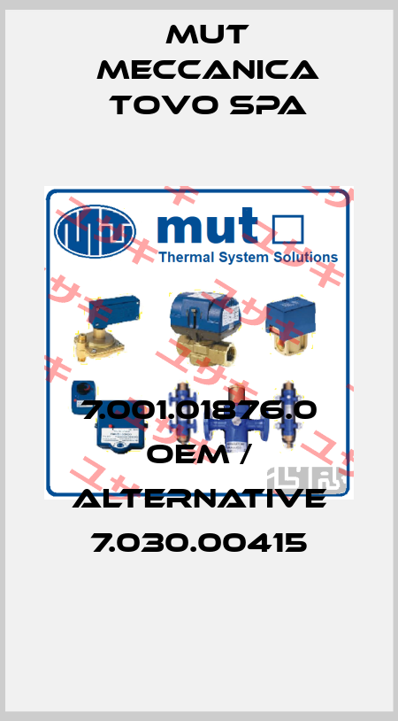 7.001.01876.0 OEM / alternative 7.030.00415 Mut Meccanica Tovo SpA