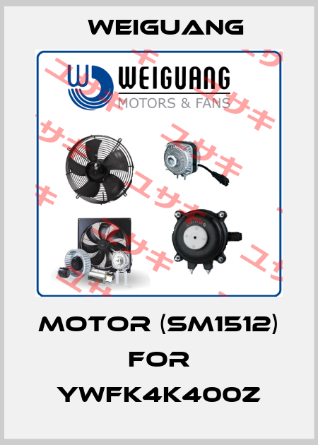 Motor (SM1512) for YWFK4K400Z Weiguang