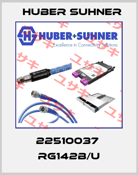 22510037  RG142B/U Huber Suhner