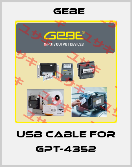 USB CABLE FOR GPT-4352 GeBe