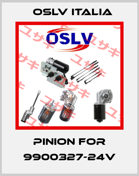 Pinion for 9900327-24V OSLV Italia